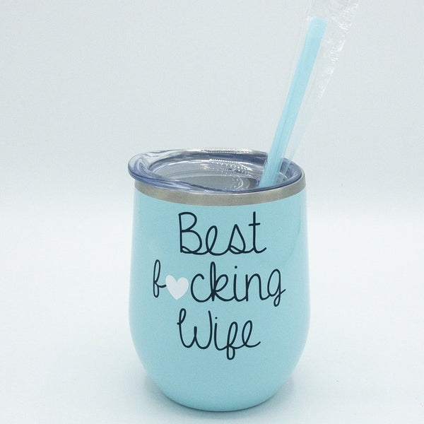 Best Fucking Wife, Unique Bridal Shower Gift, Funny Anniversary Gift,  Birthday Gift For Wife, Wife Wine Tumbler, Christmas Gift For Wife