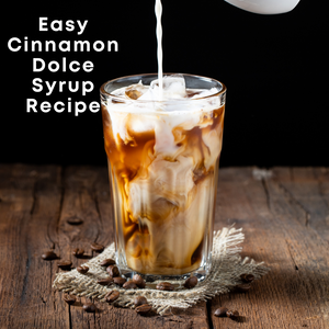 Easy Cinnamon Dolce Coffee Syrup Recipe