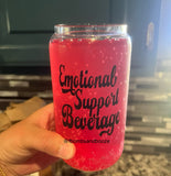 Emotional Support Beverage Glass Tumbler