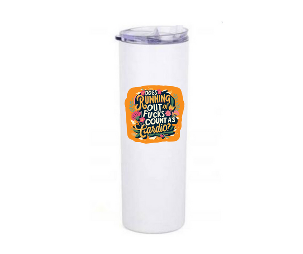 White tumbler with colorful graphic and text that says does running our of fucks count as cardio