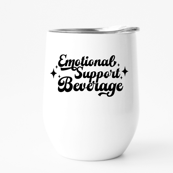 Emotional support beverage in black script font on a white wine tumbler