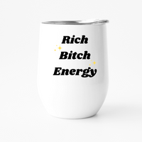Rich Bitch Energy wine tumbler