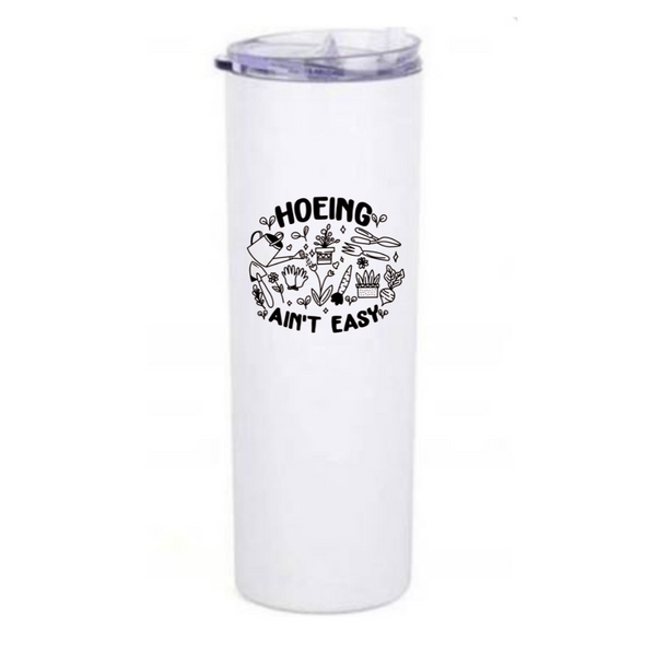 hoeing aint easy coffee tumbler with gardening tools