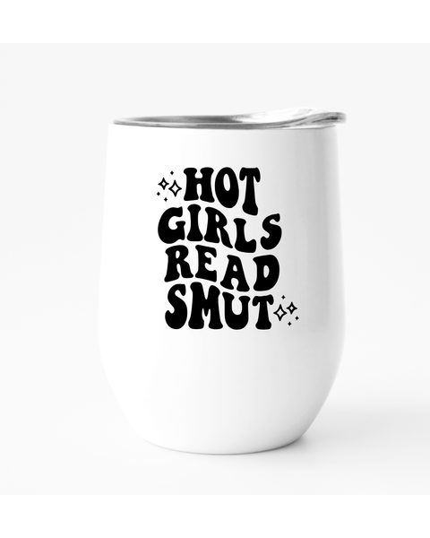 White tumbler with 'Hot Girls Read Smut' text on a white background