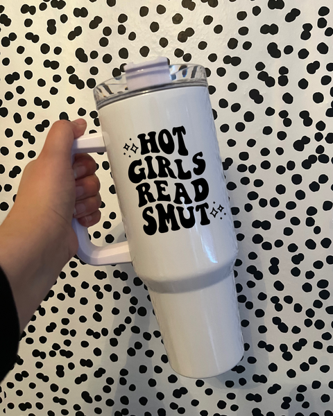 Hot Girls Read Smut 40oz Tumbler