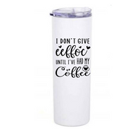 I DON'T GIVE EEFFOC UNTIL I'VE HAD MY COFFEE TRAVELER