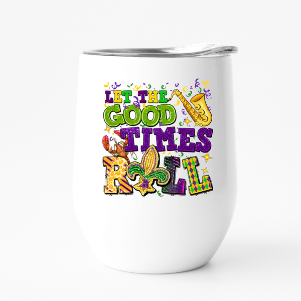 Let the Good Times Roll Wine Tumbler