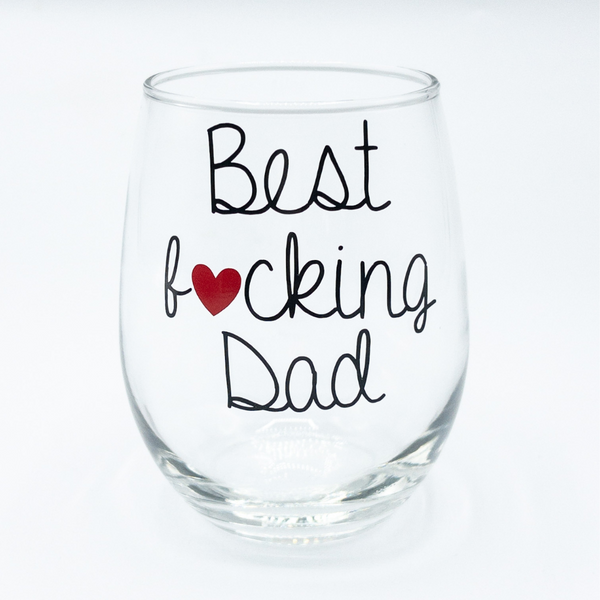 Best fucking dad wine glass