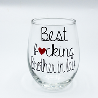 best fucking brother in law wine glass