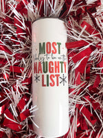 Most Likely to be no the Naughty List 20oz coffee tumbler
