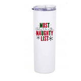 Most Likely to be no the Naughty List 20oz coffee tumbler