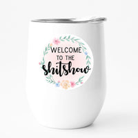 WELCOME TO THE SHITSHOW tumbler