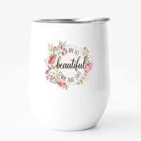 YOU ARE BEAUTIFUL - OWN THAT SHIT tumbler