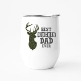 BEST BUCKING DAD EVER 12oz travel tumblerBest Bucking Dad Ever Father's Day Gift