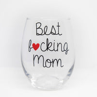Best Fucking Mom wine glass