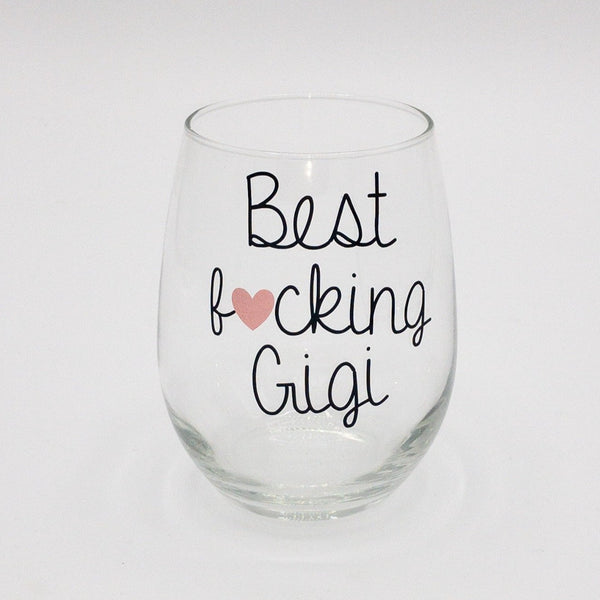 Best Gigi Wine Glass, Gift for Grandma, Best Fucking Gigi, Gigi Christmas Gift, Birthday Gift For Gigi, Gift From Grandkids, Wine Lover
