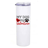 my dog is my valentine insulated coffee tumbler