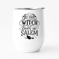 NOT EVERY WITCH LIVES IN SALEM 12oz travel tumbler
